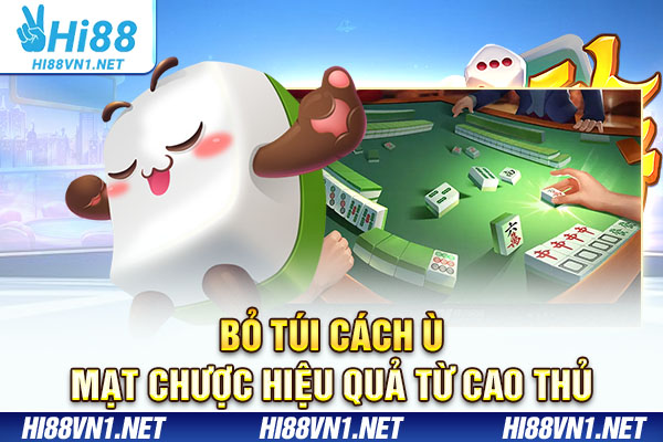 Bỏ túi cách ù mạt chược hiệu quả từ cao thủ