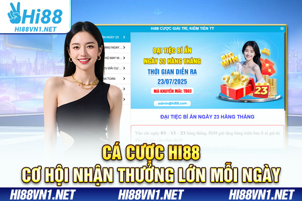 Cá cược Hi88 cơ hội nhận thưởng lớn mỗi ngày