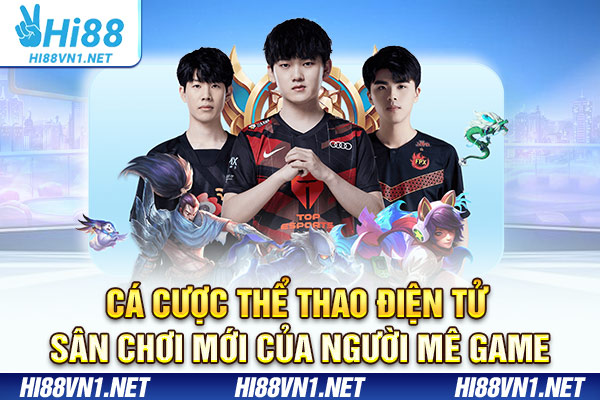 Cá Cược Thể Thao Điện Tử - Sân Chơi Mới Của Người Mê Game