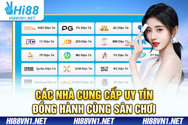 Các nhà cung cấp uy tín đồng hành cùng sân chơi
