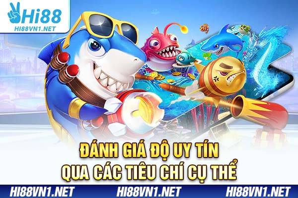 Đánh giá độ uy tín qua các tiêu chí cụ thể