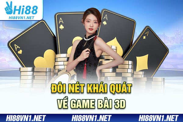 Đôi nét khái quát về game bài 3D