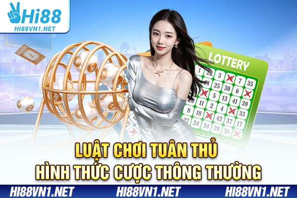 Luật chơi tuân thủ hình thức cược thông thường