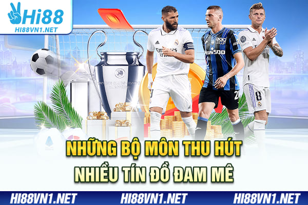 Những bộ môn thu hút nhiều tín đồ đam mê