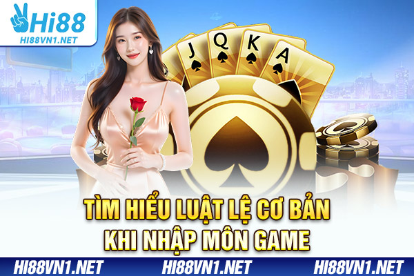 Tìm hiểu luật lệ cơ bản khi nhập môn game